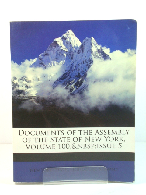 Documents of the Assembly of the State of New York, Volume 100, &NBSP; Issue 5