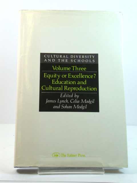 Equity or Excellence: Education and Cultural Reproduction: Volume Three
