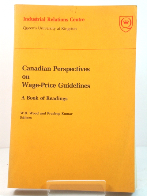 Canadian Perspectives on Wage-Price Guidelines: A Book of Readings