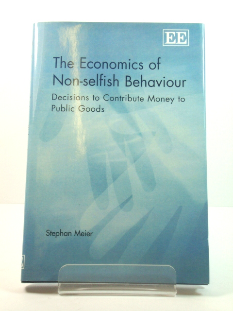 The Economics of Non-selfish Behaviour: Decisions to Contribute Money to Public Goods