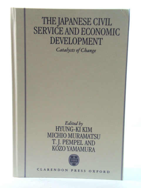 The Japanese Civil Service and Economic Development: Catalysts of Change
