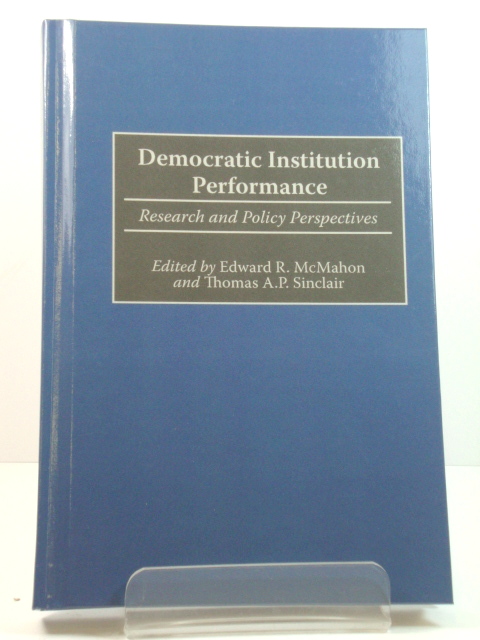 Democratic Institution Performance: Research and Policy Perspectives