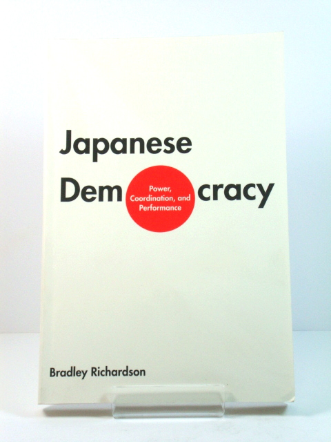 Japanese Democracy: Power, Coordination, and Performance