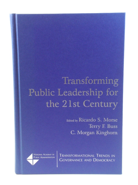 Transforming Public Leadership for the 21st Century