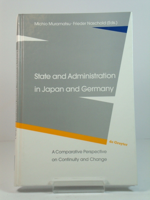 State and Administration in Japan and Germany: A Comparative Perspective on Continuity and Change