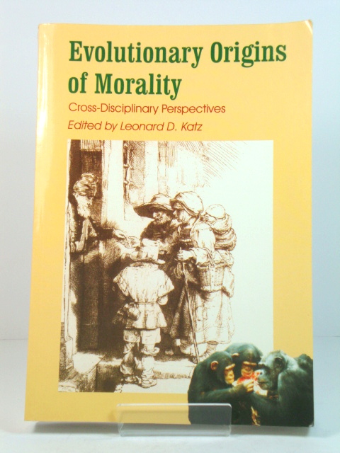 Evolutionary Origins of Morality: Cross-Disciplinary Perspectives