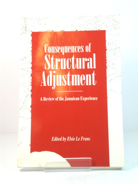Consequences of Structural Adjustment: A Review of the Jamaican Experience