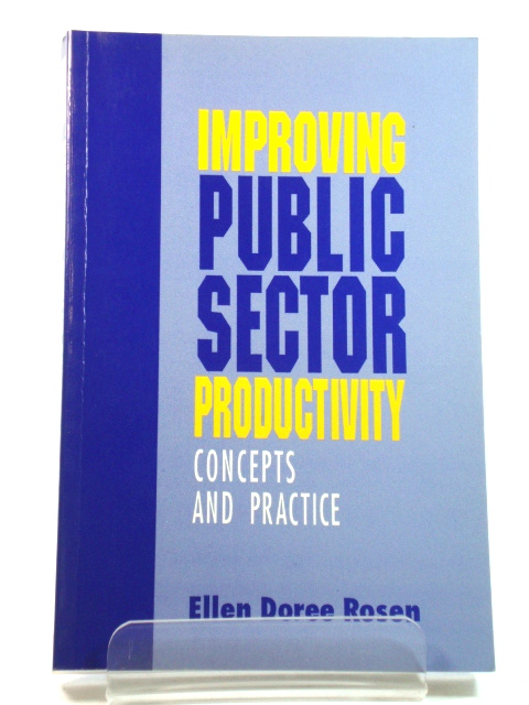 Improving Public Sector Productivity: Concepts and Practice