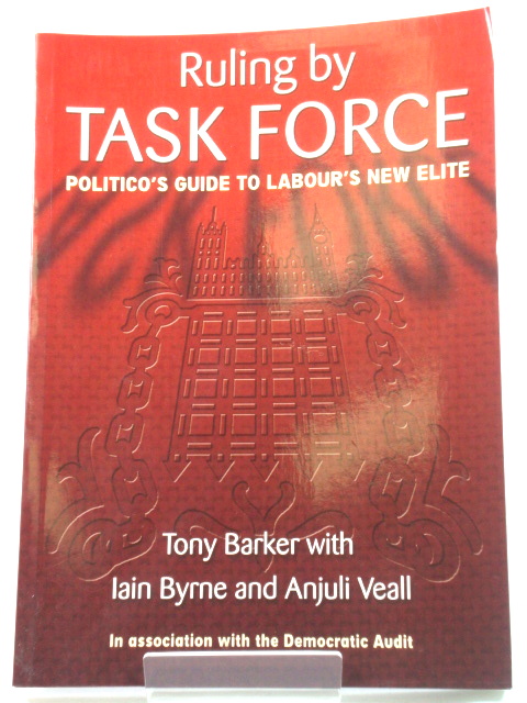 Ruling By Task Force: Politico's Guide to Labour's New Elite