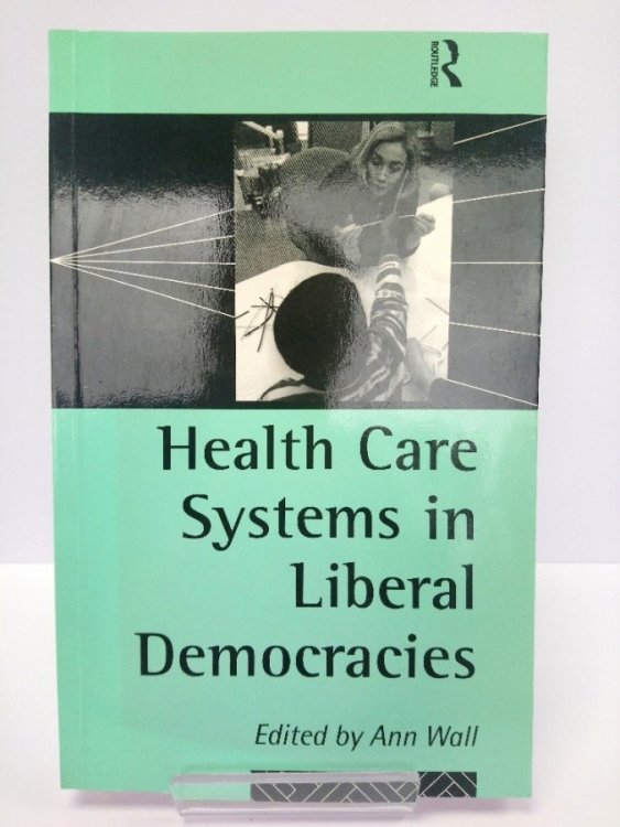 Health Care Systems in Liberal Democracies