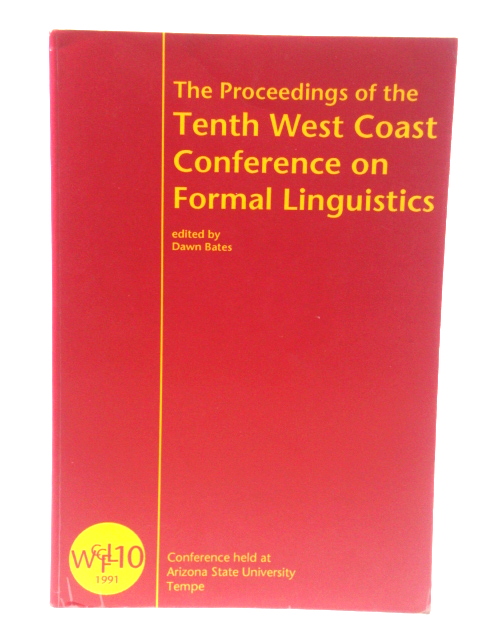 The Proceedings of the Tenth West Coast Conference on Formal Linguistics