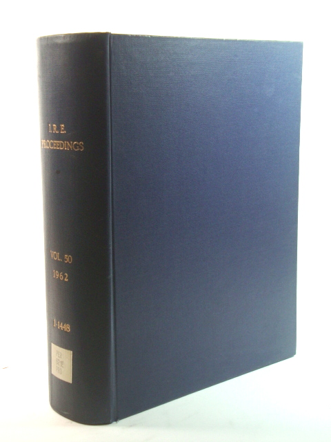 Proceedings of the I. R. E.: Volume 50, 1962, 1 - 1448