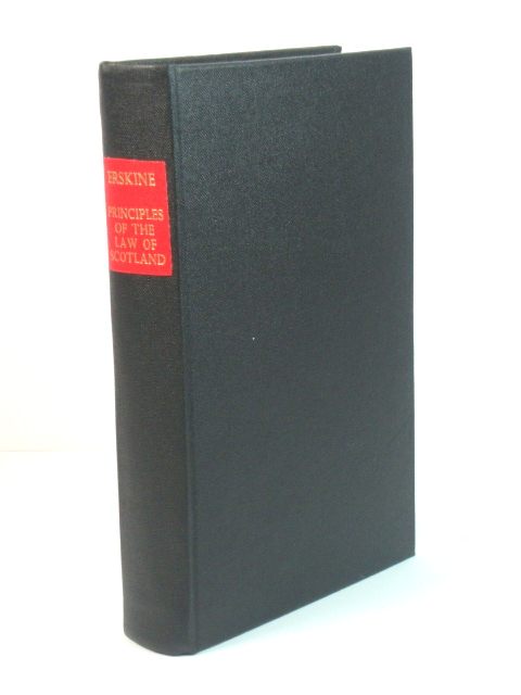 The Principles of the Law of Scotland, in the Order of Sir George Mackenzie's Institutions of That Law