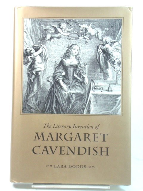 The Literary Invention of Margaret Cavendish