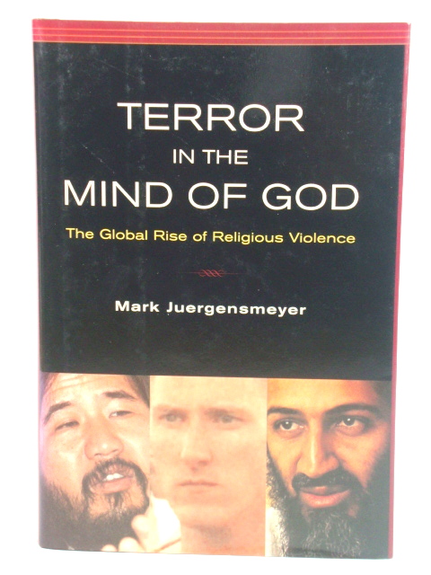 Terror in the Mind of God: The Global Rise of Religious Violence