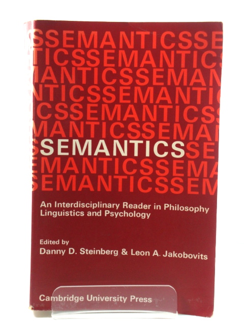 Semantics: An Interdisciplinary Reader in Philsophy, Linguistics and Psychology