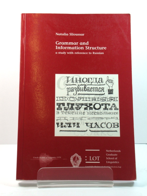 Grammar and Information Structure: A Study with Reference to Russian