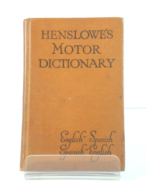 Henslowe's Motor Dictionary: English-Spanish, Spanish-English
