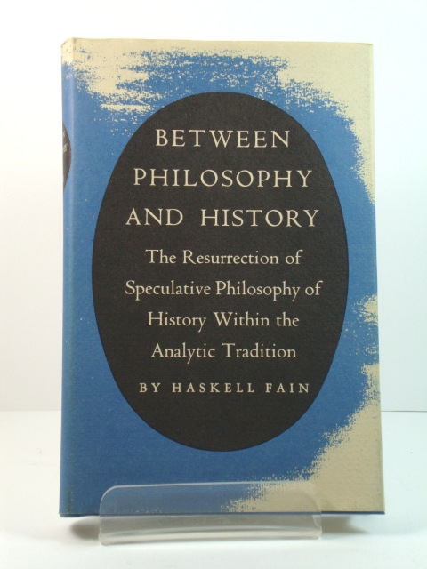 Between Philosophy and History: The Resurrection of Speculative Philosophy of History Within the Analytic Tradition