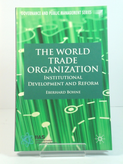 The World Trade Organization: Institutional Development and Reform