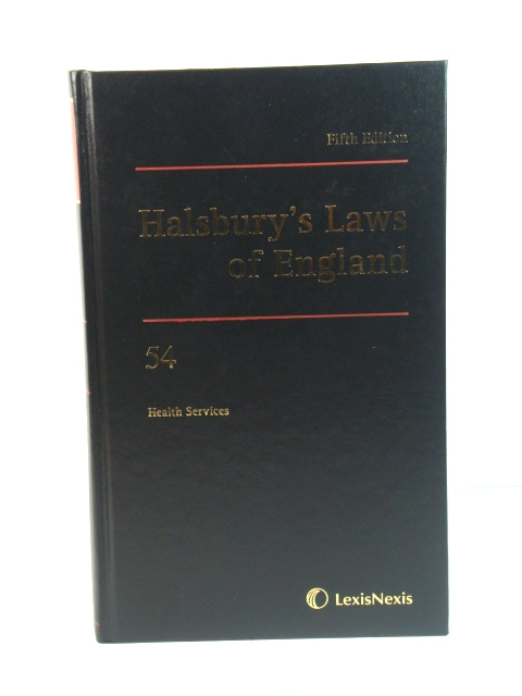 Halsbury's Laws of England: 54: Health Services