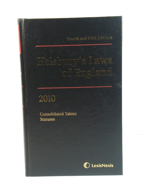 Halsbury's Laws of England: 2010: Consolidated Tables, Statutes