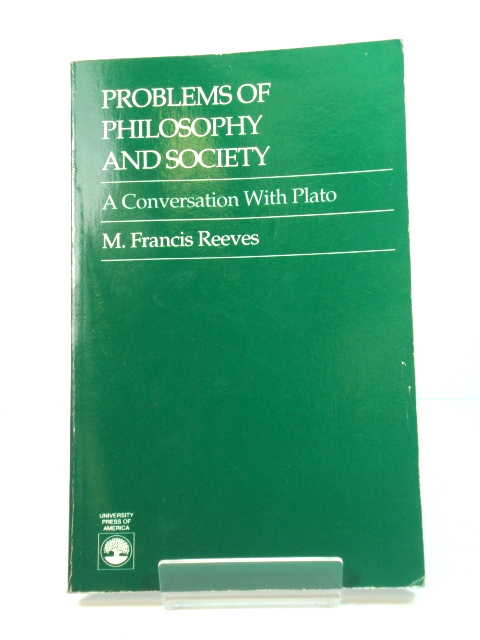 Problems of Philosophy and Society: A Conversation with Plato