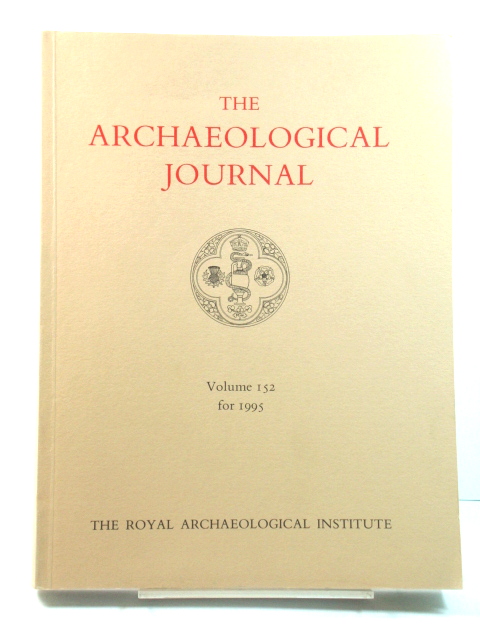 The Archaeological Journal: Volume 152 for the Year 1995