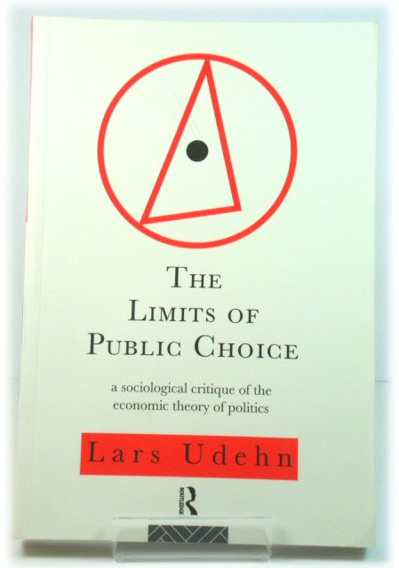 The Limits of Public Choice: A Sociological Critique of the Economic Theory of Politics