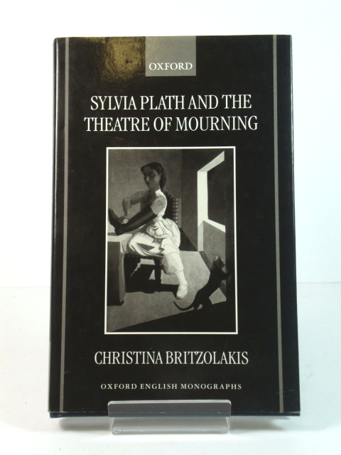 Sylvia Plath and the Theatre of Mourning