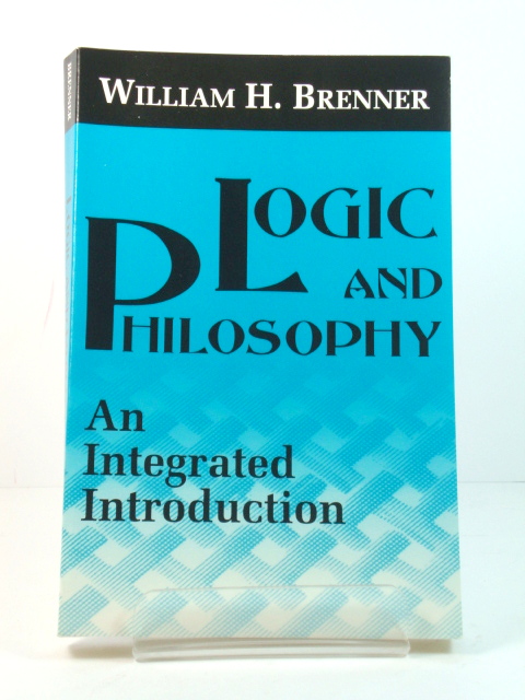 Logic and Philosophy: An Integrated Introduction