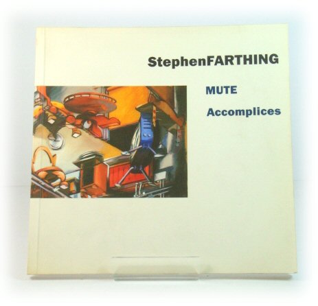 Stephen Farthing: Mute Accomplices