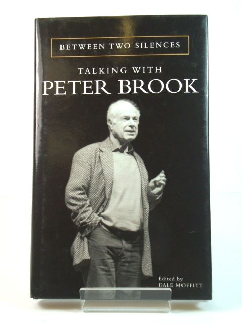 Between Two Silences: Talking with Peter Brook