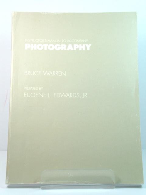 Instructor's Manual to Accompany Photography