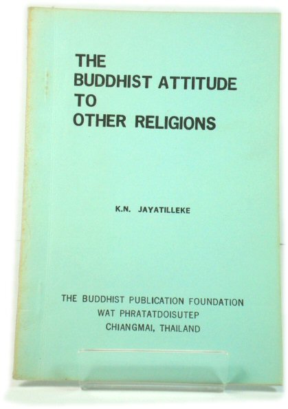 The Buddhist Attitude to Other Religions