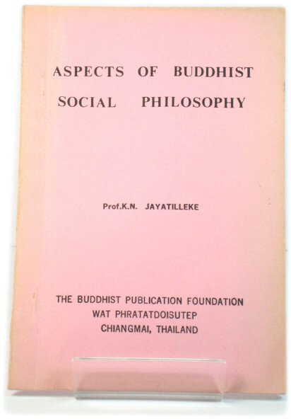Aspects of Buddhist Social Philosophy: Two Essays