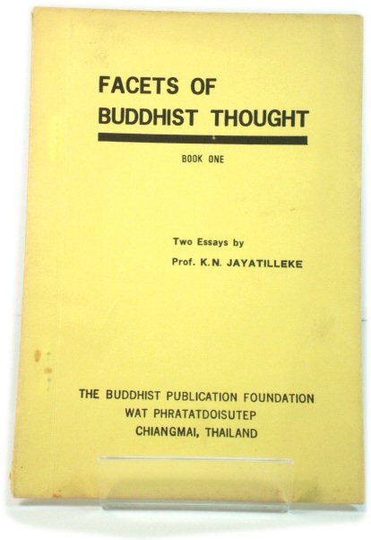 Facets of Buddhist Thought, Book One: Two Essays