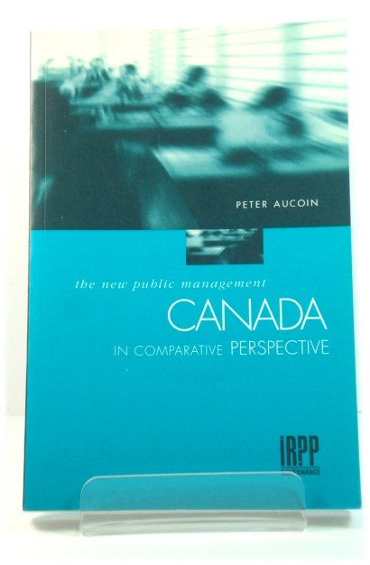 The New Public Management: Canada in Comparative Perspective