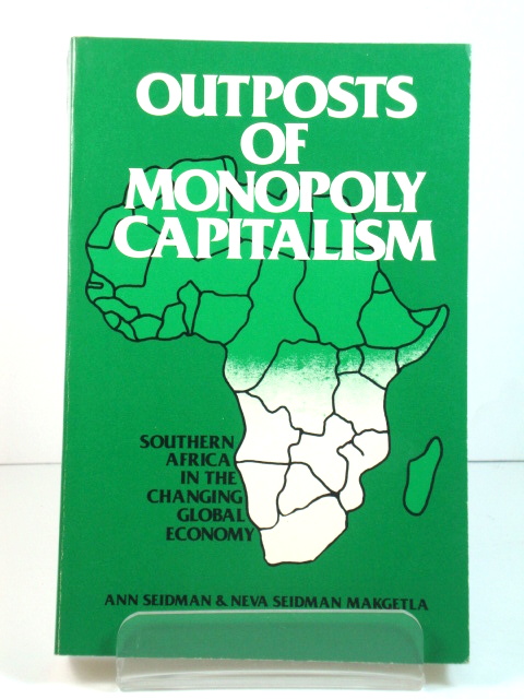 Outposts of Monopoly Capitalism: Southern Africa in the Changing Global Economy