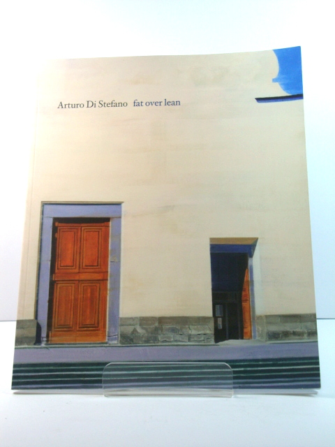 Arturo Di Stefano: Fat Over Lean: 28 March to 26 April 2014