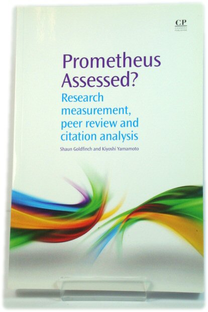 Prometheus Assessed: Research Measurement, Peer Review and Citation Analysis