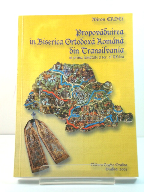 PROPOVADUIREA IN BISERICA ORTODOXA ROMANA DIN TRANSILVANIA IN PRIMA JUMATATE A SECOLULUI al XX-lea