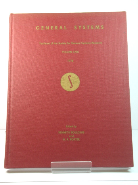 General Systems: Yearbook of the Society for General Systems Research: Volume XXIII: 1978