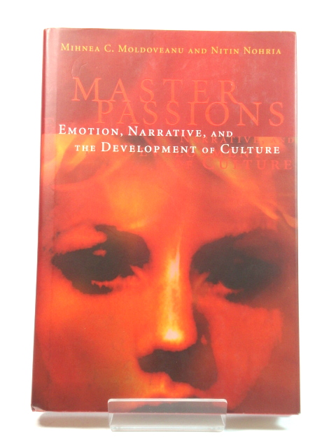 Master Passions: Emotion, Narrative, and the Development of Culture