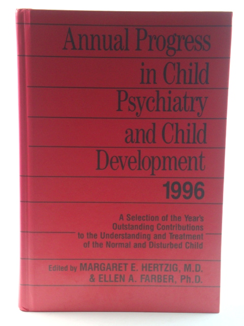 Annual Progress in Child Psychiatry and Child Development 1996