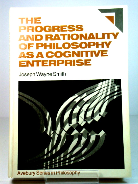 The Progress and Rationality of Philosophy as a Cognitive Enterprise: An Essay on Metaphilosophy