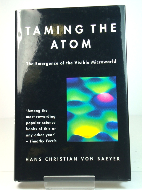 Taming the Atom: The Emergence of the Visible Microworld