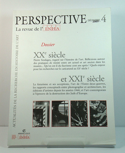 Perspective: La Revue De l'INHA, Decembre 2009 - 4: XXe-XXIe SiEcles