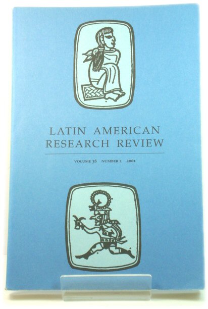 Latin American Research Review: Volume 36, Number 1, 2001