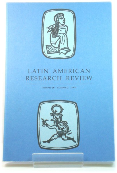 Latin American Research Review: Volume 36, Number 3, 2001